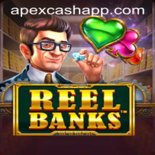 Discover the Thrills of ReelBanks and the Integration with APEXCASH App