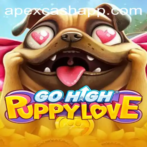 Discovering the Enchanting World of GoHighPuppyLove and APEXCASH App Heroics
