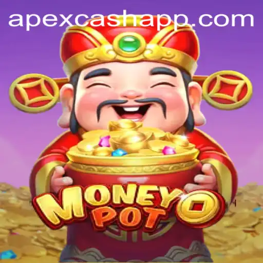 Exploring the Exciting World of MoneyPot and APEXCASH App