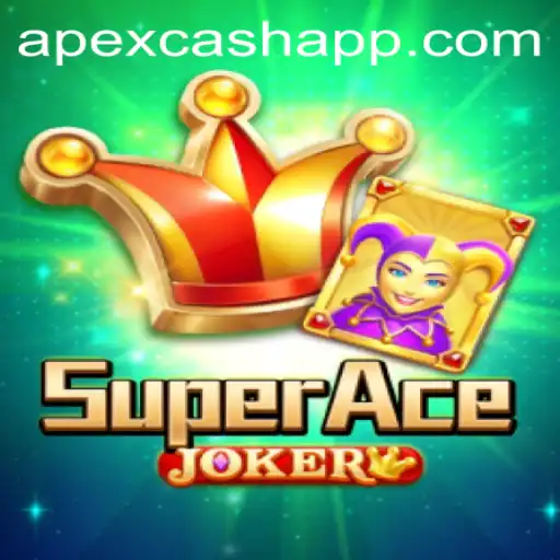 Discover the Thrilling World of SuperAceJoker and the APEXCASH App